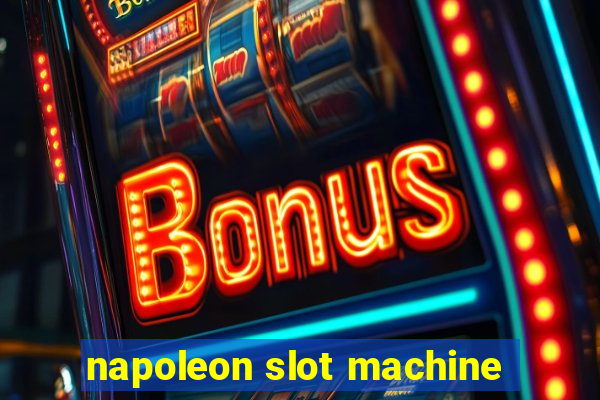 napoleon slot machine